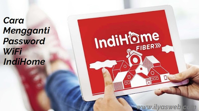 cara ganti password indihome