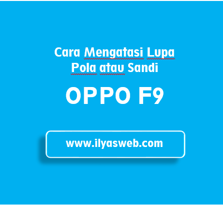 Cara Membuka Pola Kunci Oppo yang Lupa Password