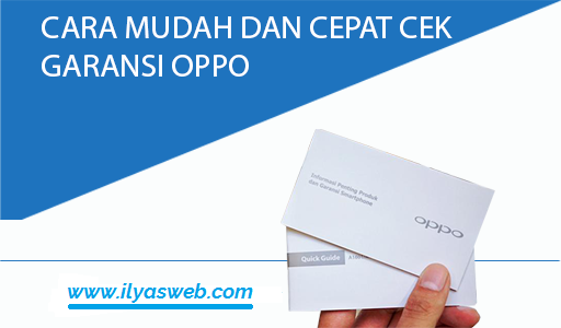 cara mengecek garansi oppo