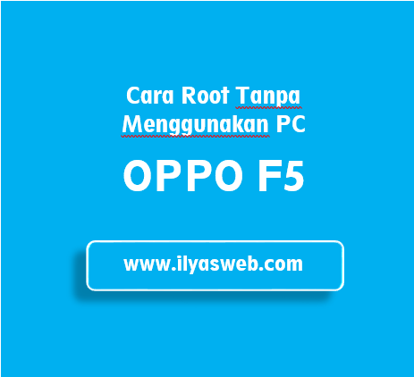 Cara Root Oppo F5 2019 Tanpa PC