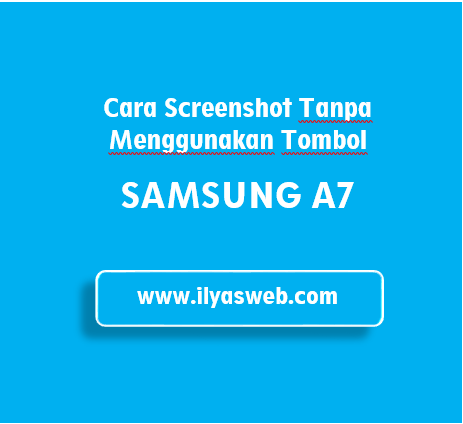 Cara Screenshot Samsung A7 2019 Tanpa Tombol