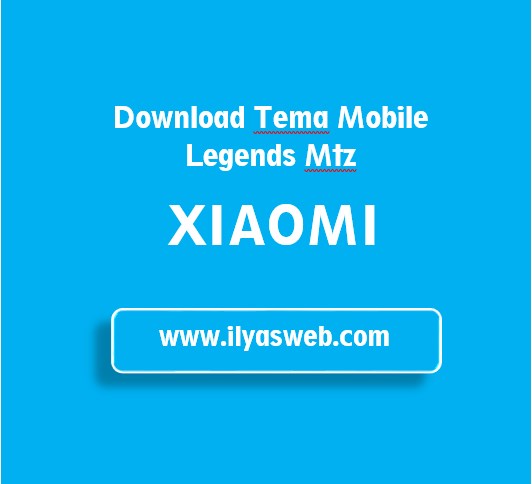 Download Tema Mobile Legend Untuk Xiaomi 