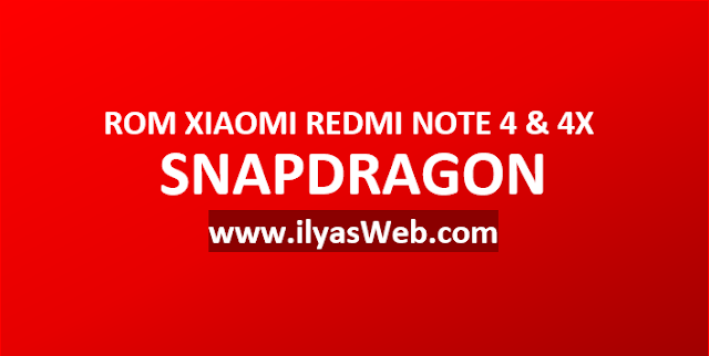 Kumpulan ROM Xiaomi Redmi Note 4 Snapdragon dan 4X Qualcomm