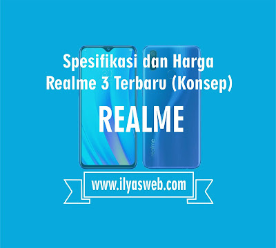 Spesifikasi dan Harga OPPO RealMe 3, RAM 10GB / 256GB Smartphone Android Pie dengan 3 Lensa Kamera Utama (Konsep)